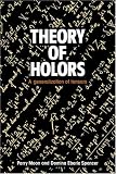Theory of Holors: A Generalization of Tensors