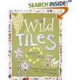 Wild Tiles: Creative Mosaic Projects for Your Home