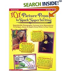 101 Picture Prompts to Spark Super Writing (Grades 3-5)