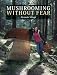 Mushrooming Without Fear