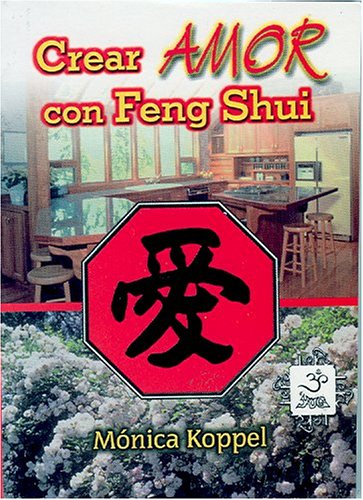 Crear amor con Feng Shui (Esoterismo y Realidad) (Spanish Edition)