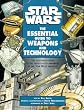 Star Wars: The Essential Guide to Weapons and Technology (Star Wars: Essential Guides)