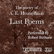 The Poetry of A. E. Housman II: Last Poems | Alfred Edward Housman
