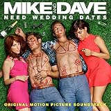 Mike & Dave Need Wedding Dates