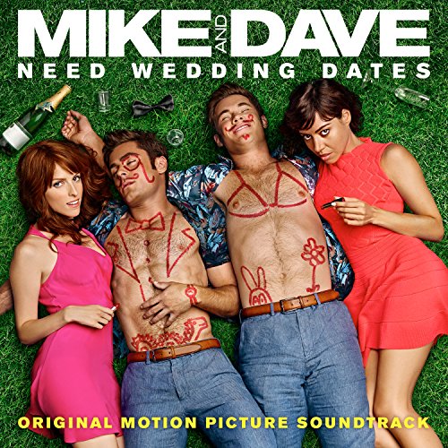 Mike & Dave Need Wedding Dates Various Artists
