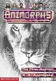 The First Journey (Animorphs Alternamorphs)