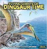 Flying Giants Of Dinosaur Time (Meet the Dinosaurs)