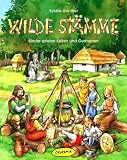 Wilde St�mme: Kinder spielen Kelten und Germanen - Sybille G�nther