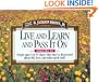 Live and Learn and Pass It On, Volume II: People Ages 5 to 95 Share What They've Discovered About Life, Love, and Other Good Stuff (Live & Learn & Pass It on)