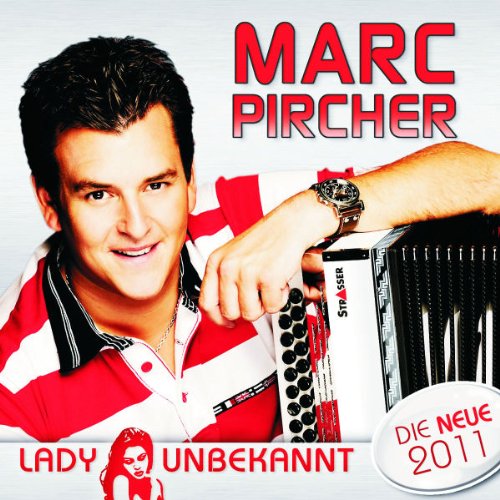 Marc Pircher - Lady Unbekannt - Zortam Music