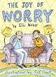 The Joy of Worry