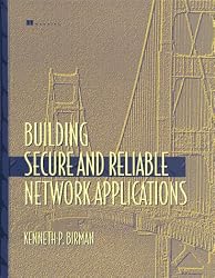 Building Secure and Reliable Network Applications