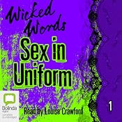 Wicked Words: Sex in Uniform: Book 1: A Wicked Words Short Story Collection | [Kerri Sharp]