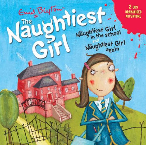 Naughtiest Girl in the School: AND Naughtiest Girl Again