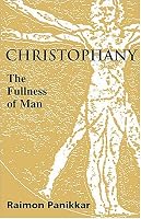 Christophany: The Fullness Of Man (Faith Meets Faith Series)