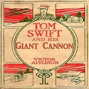 Tom Swift and his Giant Cannon: The Longest Shots on Record | Victor Appleton