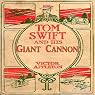 Tom Swift and his Giant Cannon: The Longest Shots on Record