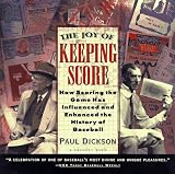 The Joy of Keeping Score: How Scoring the Game Has Influenced and Enhanced the History of Baseball