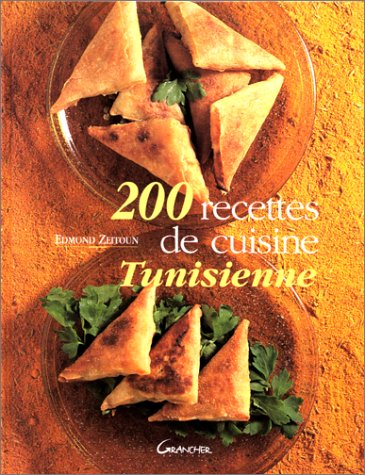 200 recettes de cuisine tunisienne