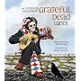 The Complete Annotated Grateful Dead Lyrics