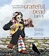 The Complete Annotated Grateful Dead Lyrics