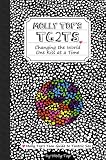 Molly Top's Teen Guide to Love, Sex, and No Regrets: Changing the World One Kiss at a Time