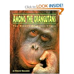Among the Orangutans: The Birute Galdikas Story (The Great Naturalists)