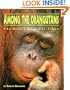 Among the Orangutans: The Birute Galdikas Story (Great Naturalists)