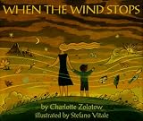 Cover of When the Wind Stops by Charlotte Zolotow 0060254254