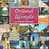 Oriental Lifestyle. Das Flair von 1001 Nacht