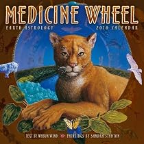 Medicine Wheel 2010 Wall Calendar: Earth Astrology