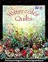 Watercolor Quilts
