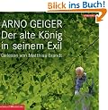 Der alte K�nig in seinem Exil: Ungek�rzte Lesung