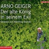 Produkt-Bild: Der alte K&ouml;nig in seinem Exil: Ungek&uuml;rzte Lesung