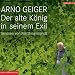 Produkt-Bild: Der alte K&ouml;nig in seinem Exil: Ungek&uuml;rzte Lesung