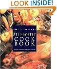 The Complete Step-By-Step Cookbook: More Than 800 Recipes in Full Color