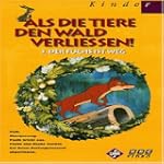 Als die Tiere den Wald verlie�en 3: D...