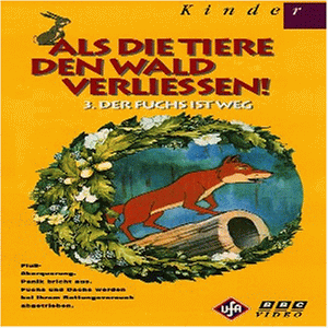 Als die Tiere den Wald verließen 3: Der Fuchs ist weg [VHS]