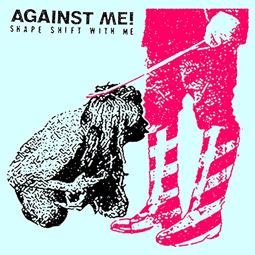 Album Art for Shape Shift With Me by AGAINST ME