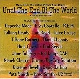 Until The End Of The World: Music From The Motion Picture Soundtrack