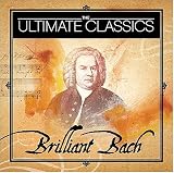 The Ultimate Classics: Brilliant Bach/