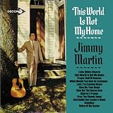 Review Jimmy Martin  / This World Is Not My Home