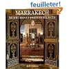Marrakech : demeures et jardins secrets
