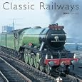 CLASSIC RAILWAYS CALENDAR 2009 (Calendar)