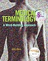 Medical Terminology: A Word-Building Approach (6th Edition)