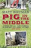 Pig in the middle.