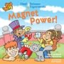 First Science Experiments: Magnet Power!