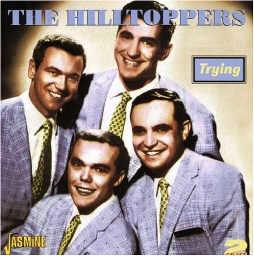 The Hilltoppers - Trying - Zortam Music