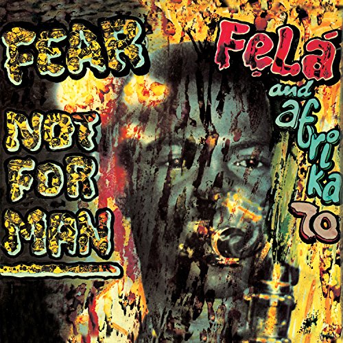 Album Art for Fear Not For Man by Fela Kuti