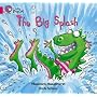 The Big Splash: Band 01b/Pink B (Collins Big Cat)